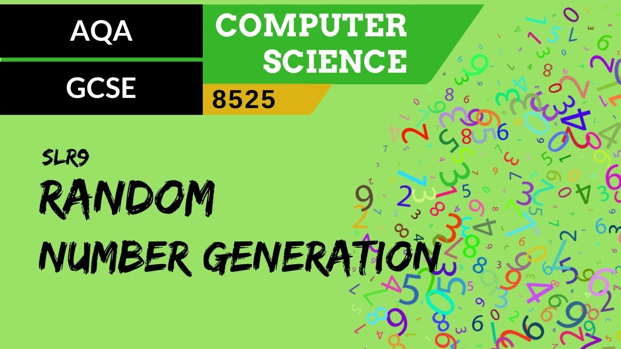 56. AQA GCSE (8525) SLR9 - 3.2 Random number generation