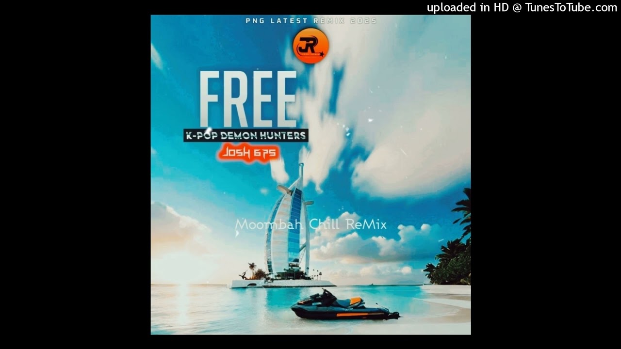 Free 2025 K-Pop Demon Hunter_Josh675 Moombah Chill ReMix_Enjoy 🇵🇬 🎶 🔥