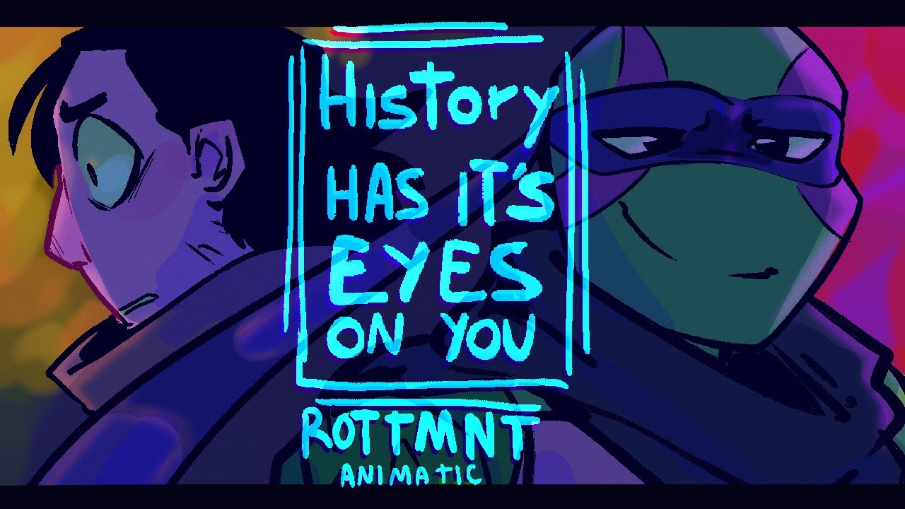 History has its eyes on you //ROTTMNT animatic//