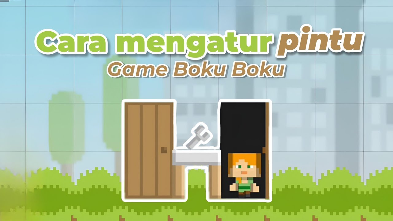Cara mengatur/kaitkan pintu di game Boku Boku