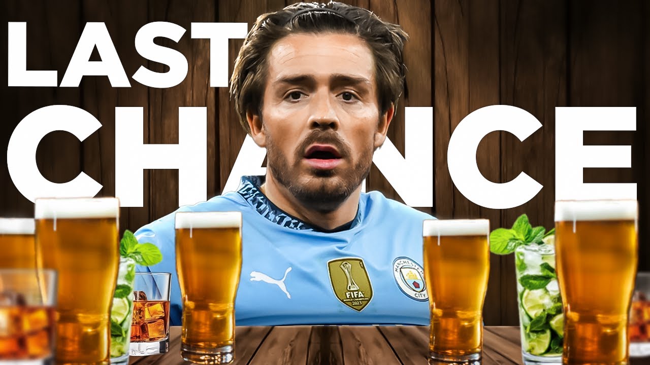 This is Jack Grealish's Last Chance