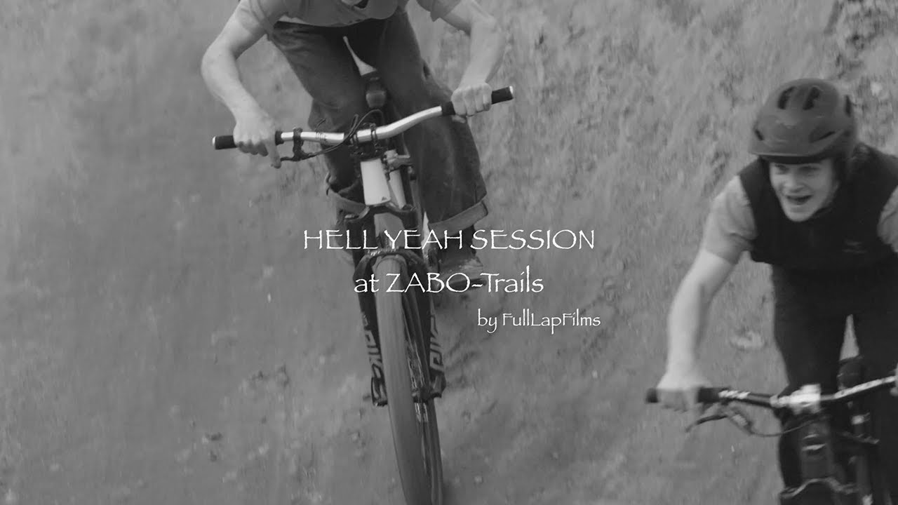 Hell Yeah Session at ZABO Trails | MTB Edit