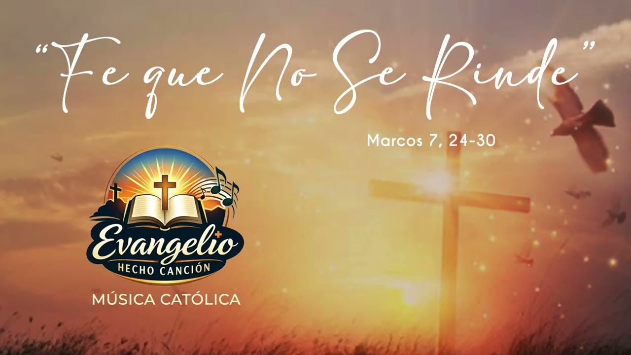 “Fe que No Se Rinde” 🙏    ✝️  Marcos 7, 24-30
