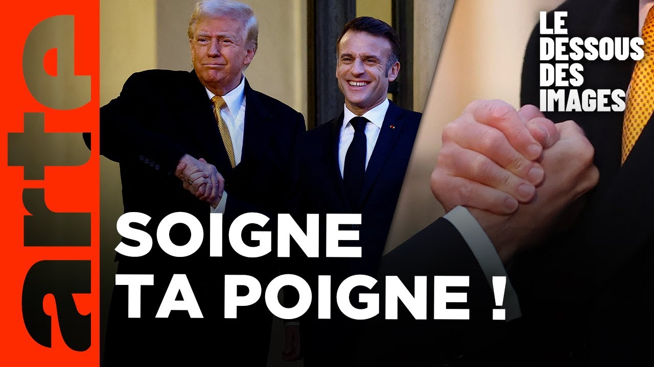 Trump/Macron : quand la diplomatie tourne au bras de fer - Le dessous des images - ARTE