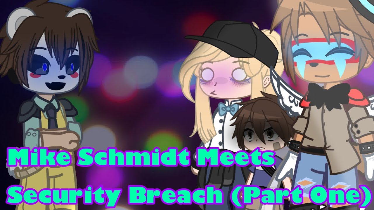 Mike Afton Meets Security Breach (Part One) My Au