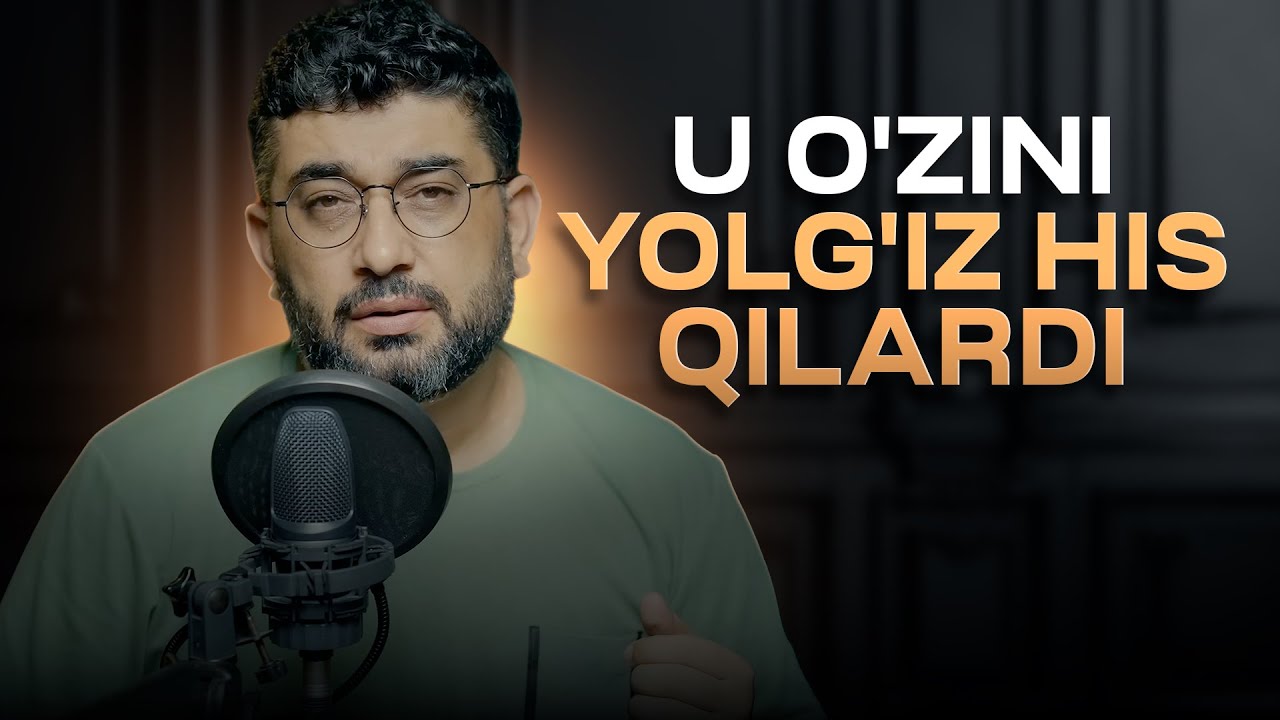 O'ZINI YOLG'IZ HIS QILGAN ODAM HIKOYASI | @YOLDAGIODAM #abdukarimmirzayev