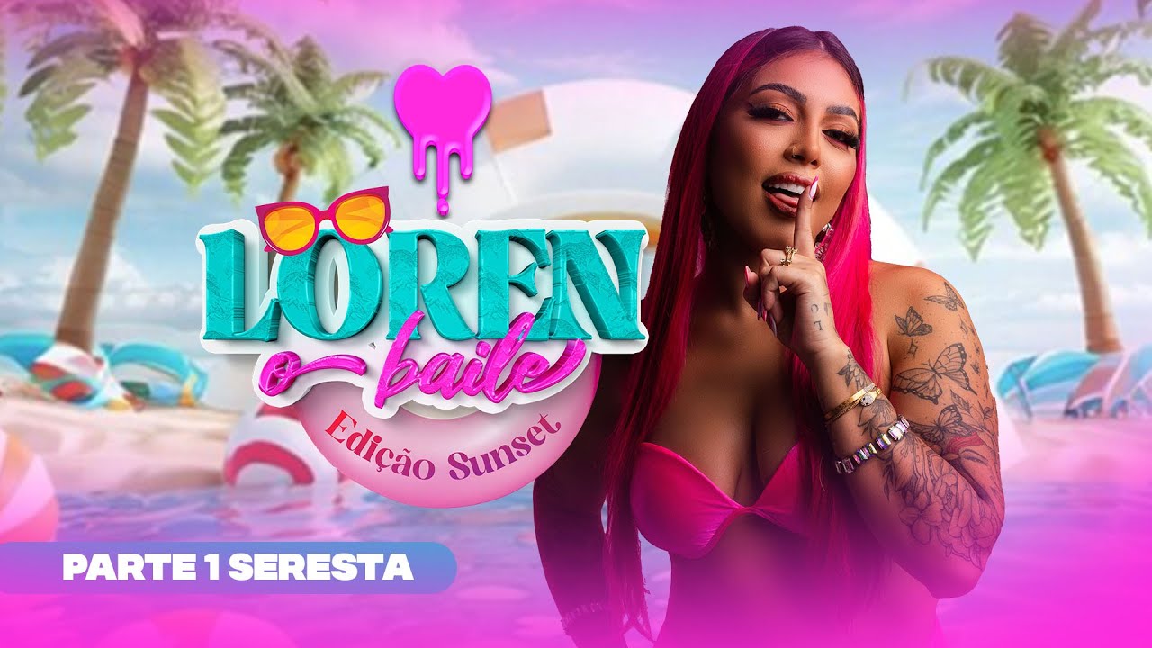 Loren O Baile Sunset- Parte1 Seresta