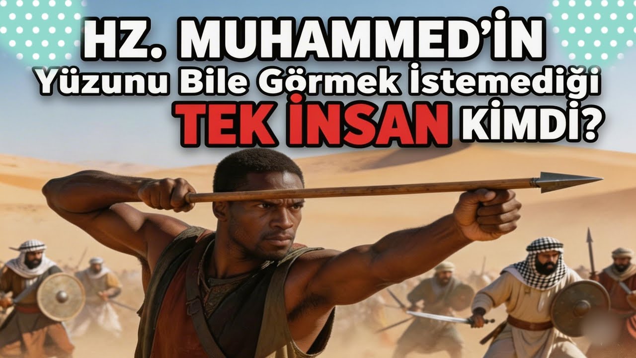 Hz.Mahammed'in yüzünü Bile Görmek istemediği Tek İnsan Kimdi ?