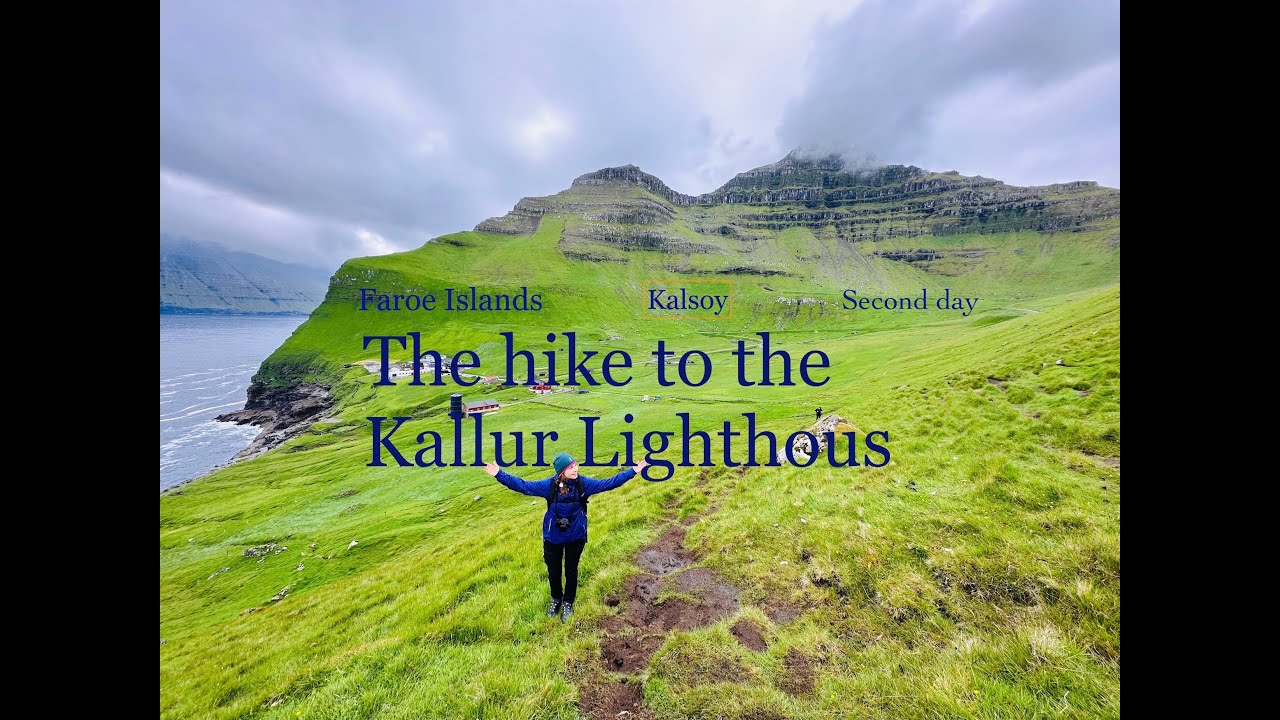 The hike to the Kallur Lighthouse| The Faroe Islands