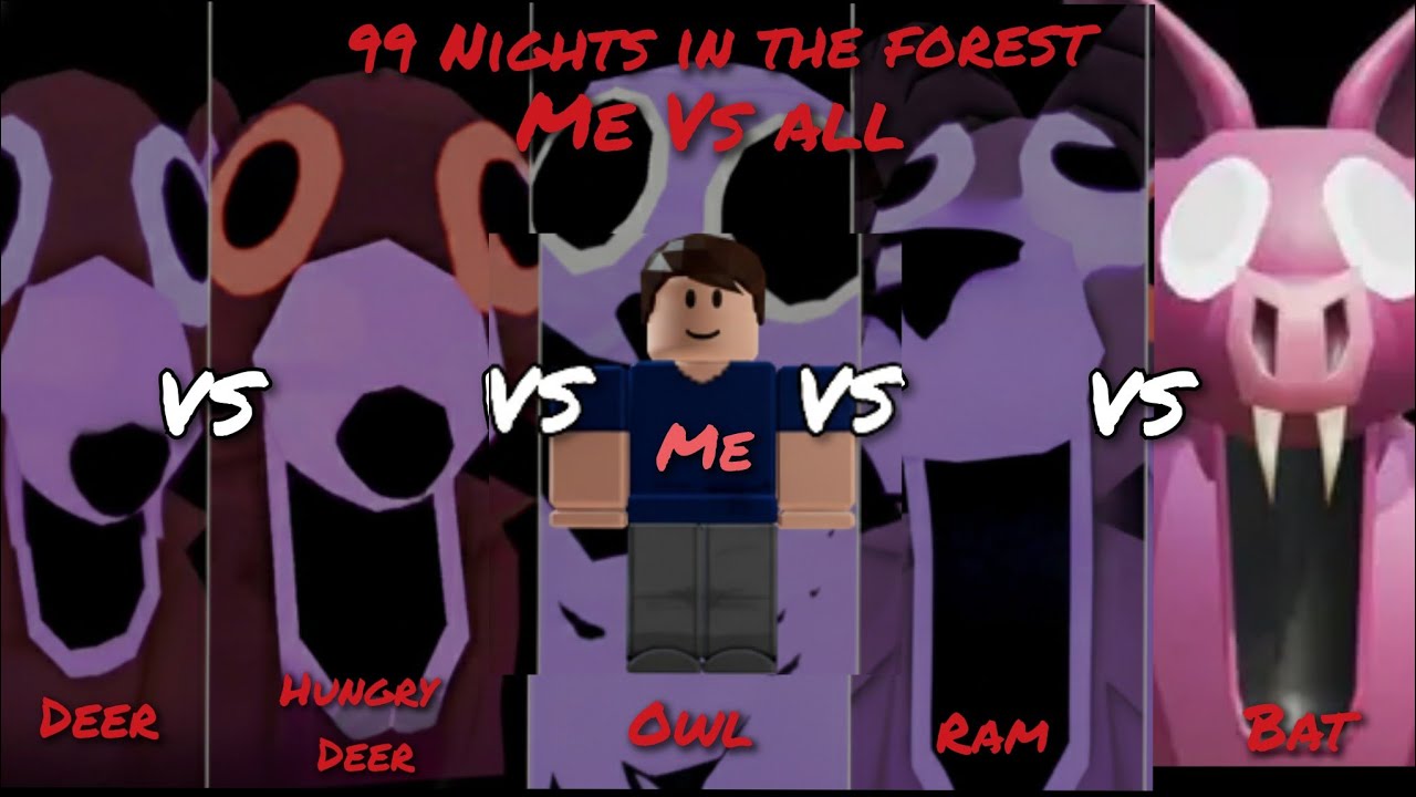 99 Nights in the Forest - Me VS Deer VS Hungry Deer VS Owl VS Ram VS Bat (JUMPSCARES)