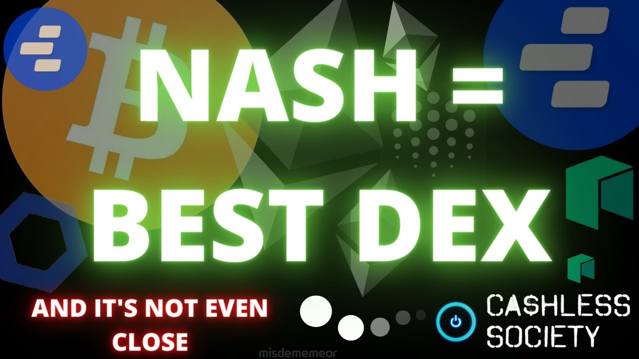 *** NASH EXCHANGE IS THE BEST DEX AND IT'S NOT EVEN CLOSE *** Defi hype -- is just hype.