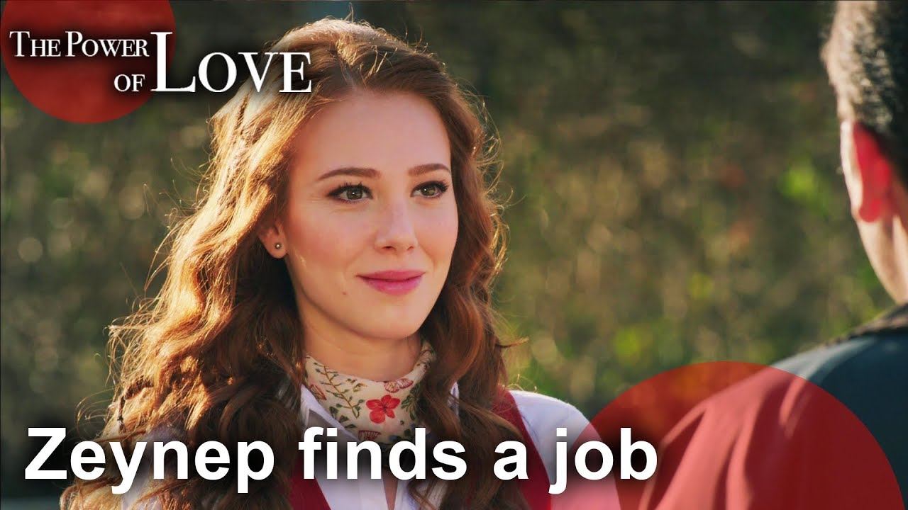 Zeynep finds a job - The Power Of Love Short Scenes | Episode 12
