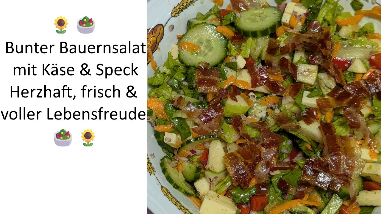 🌻🥗 Bunter Bauernsalat mit Käse & Speck – Herzhaft, frisch & voller Lebensfreude 🥗🌻