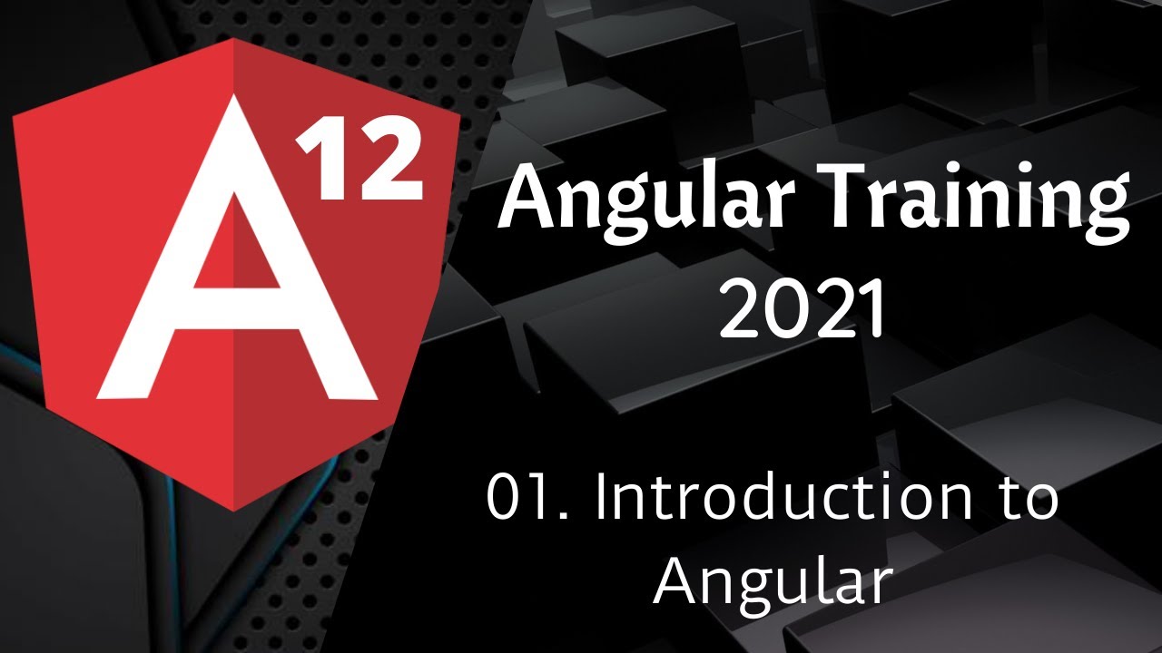 01-Introduction to Angular 12 Training | Angular Tutorial | NAVEEN SAGGAM