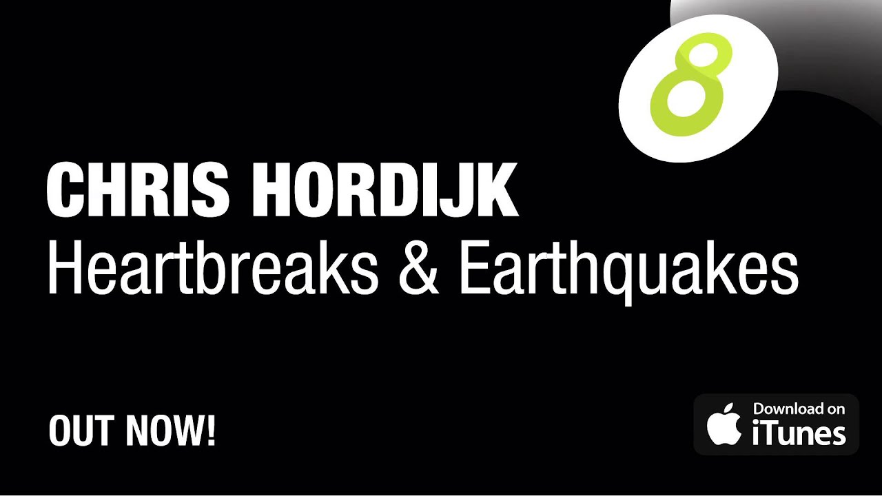 Chris Hordijk - Heartbreaks & Earthquakes (Official Audio)