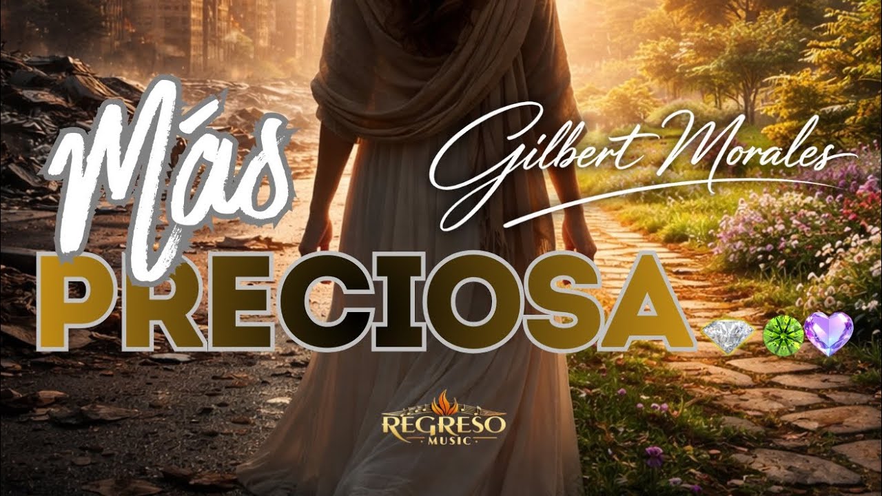 Más Preciosa… | Gilbert Morales
