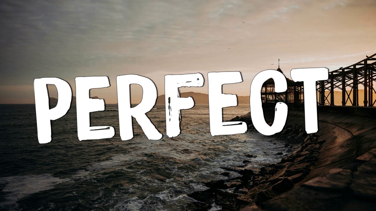 Perfect - Ed Sheeran (Lyrics) || Lewis Capaldi, John Legend (Mix Lyrics)