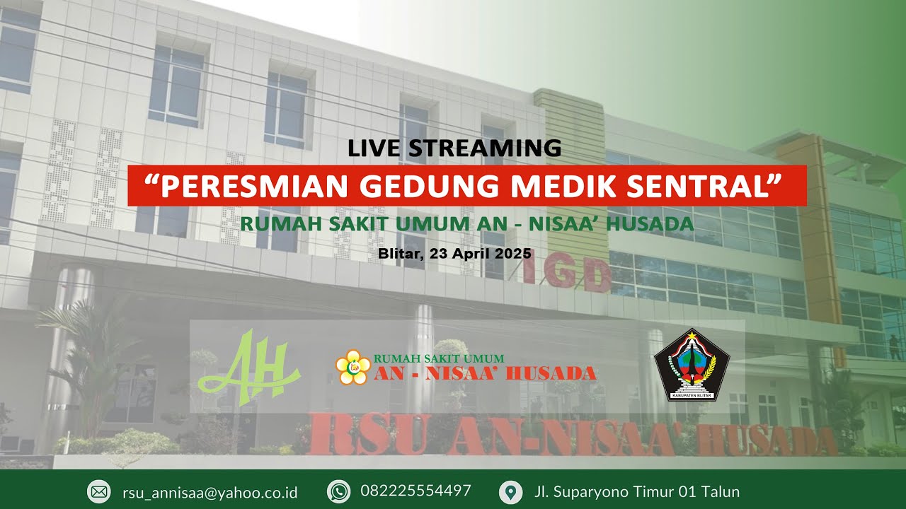 #livestream Peresmian Gedung Medik Sentral RSU An - Nisaa' Husada