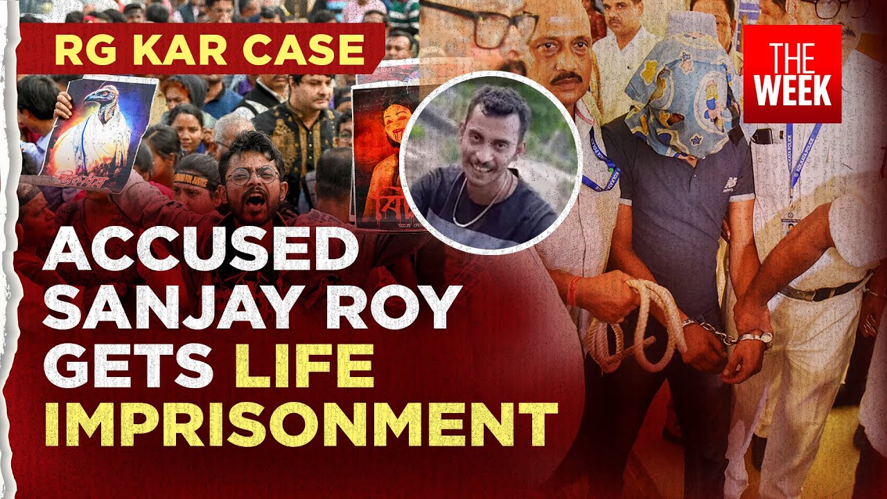 RG Kar rape-murder case | Kolkata Court sentences accused Sanjay Roy to life imprisonment | THE WEEK