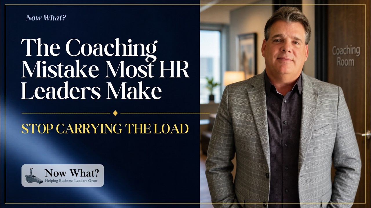 Stop Carrying the Load &mdash; The Coaching Mistake Most HR Leaders Make