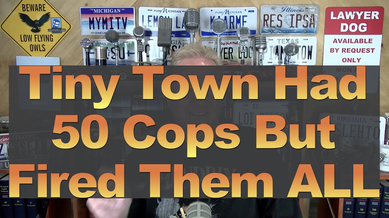 Tiny Town Had 50 Cops But Fired Them ALL