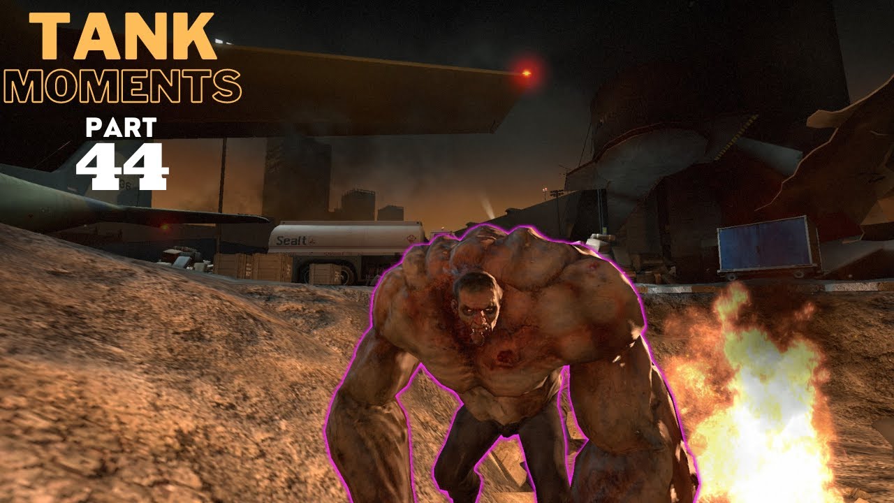 LEFT 4 DEAD 2 - TANK MOMENTS @PART 44