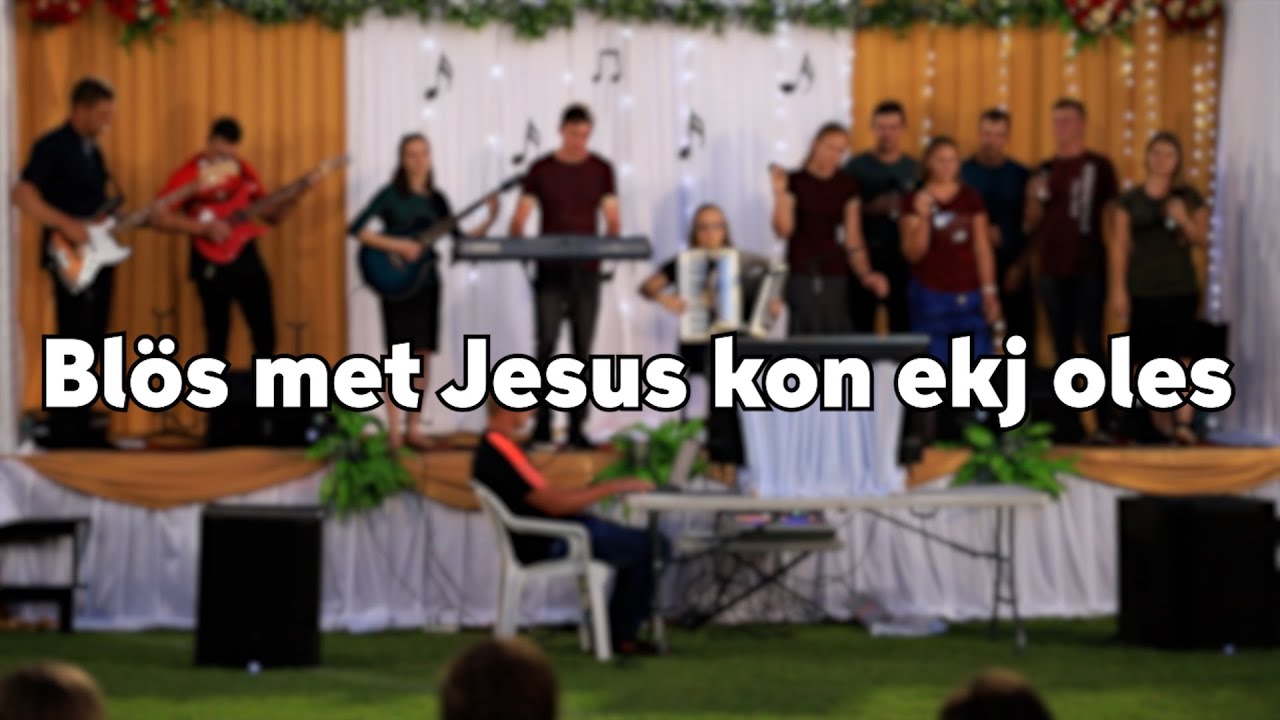 Blös met Jesus kon ekj oles