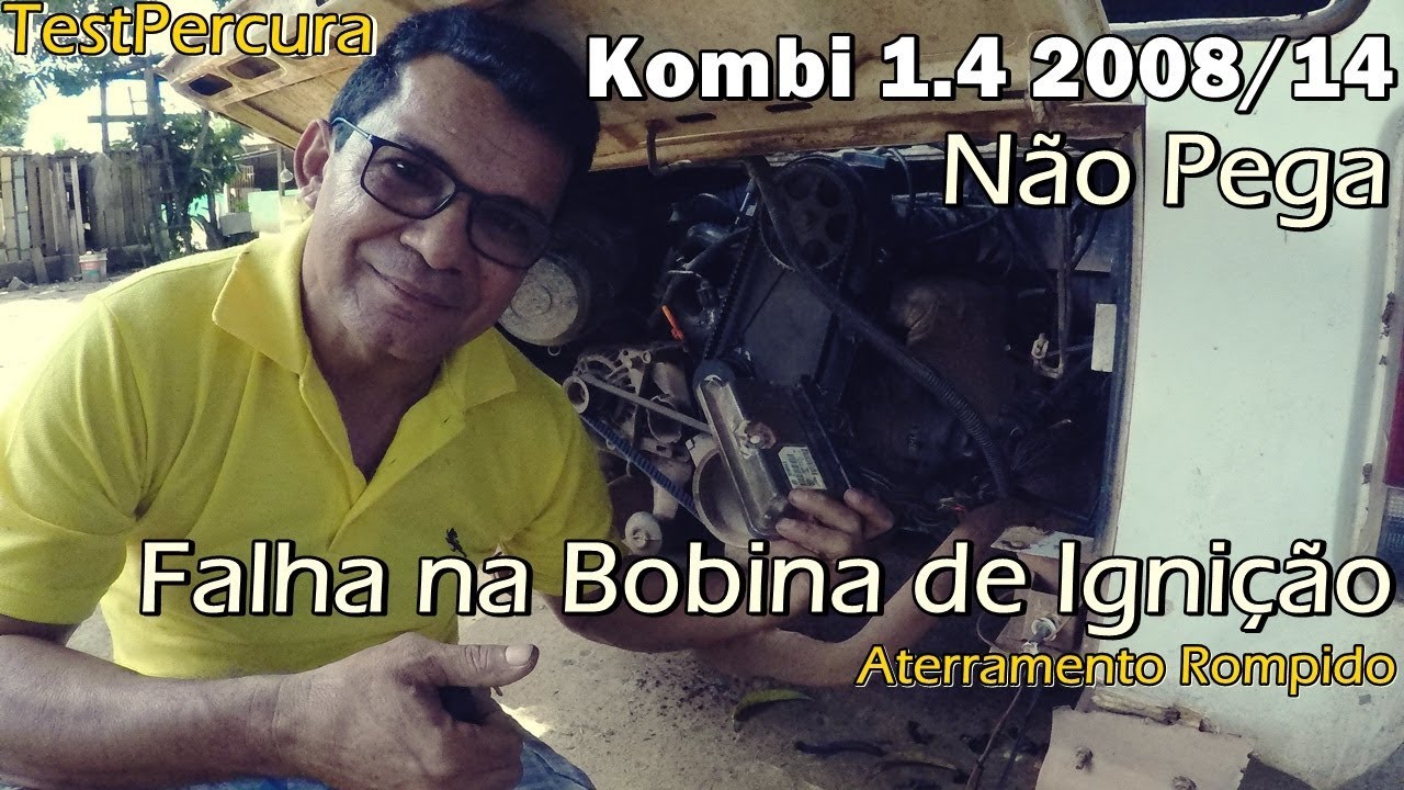 TestPercura - Kombi não Pega -Falha na Bobina de Ignição- (Aterramento rompido)