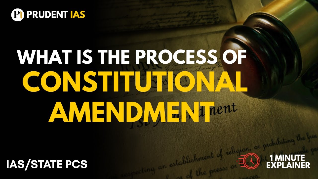 Constitutional Amendment Process | Article 368 of Indian Constitution | Indian Polity simplified