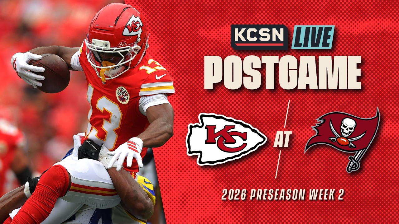 Chiefs vs. Buccaneers LIVE 2026 Preseason Week 2 Postgame Show | Chiefs News, Analysis & MORE