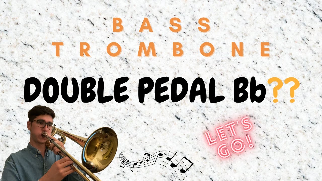 How to play a DOUBLE PEDAL Bb on BASS trombone