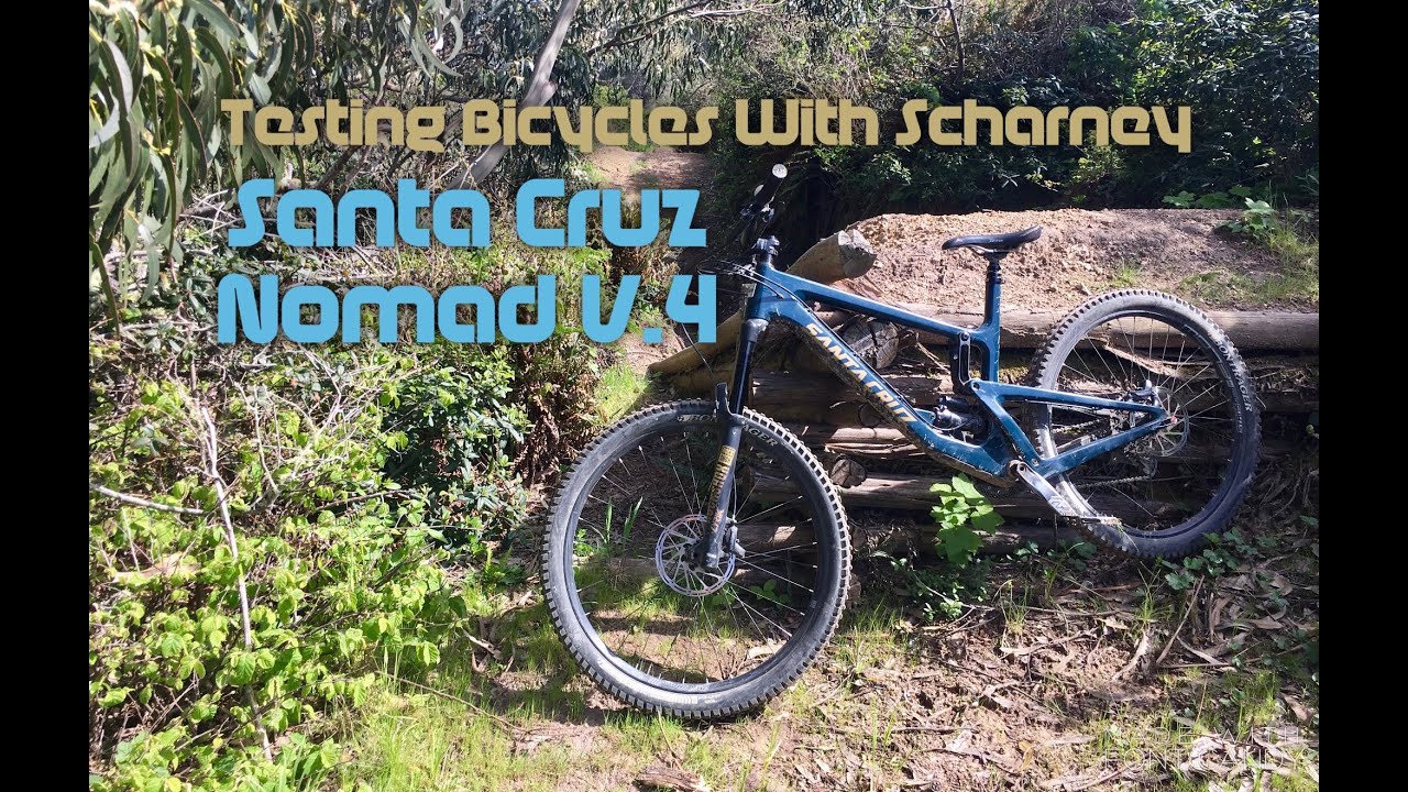 Testing Bicycles With Scharney: Santa Cruz Nomad V.4 (C-level Carbon & Alloy)