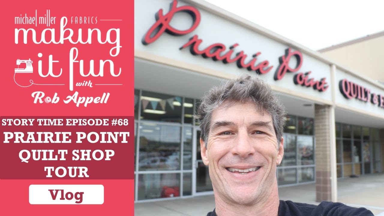 Prairie Point Quilt and Fabric Shop - Michael Miller Fabrics' Story Time #68