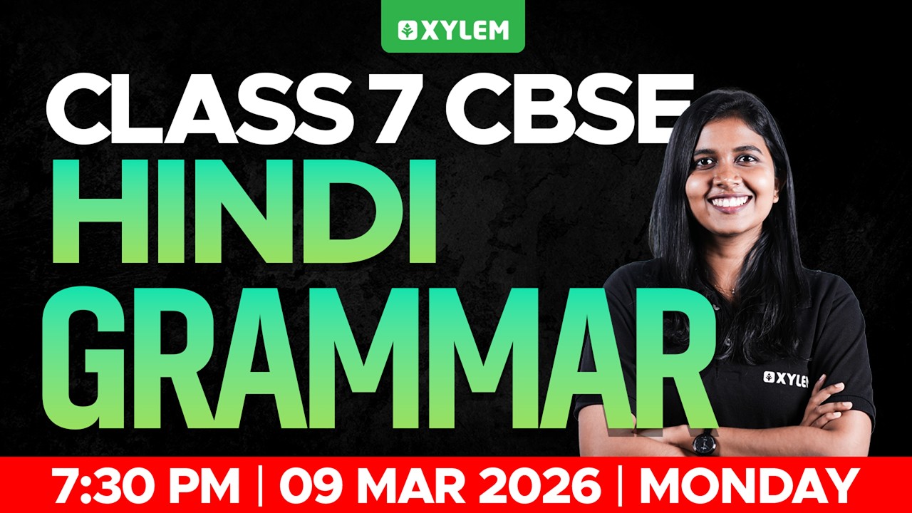 Class 7 CBSE Hindi | Grammar | Xylem Class 7 CBSE