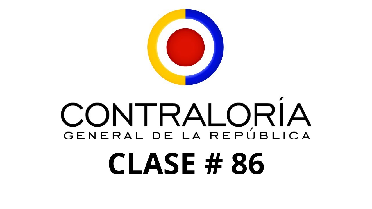 ORGANIZACIÓN DE LA CONTRALORIA GENERAL - 12 CRITERIOS - CONCURSO CONTRALORIA - CLASE 86.