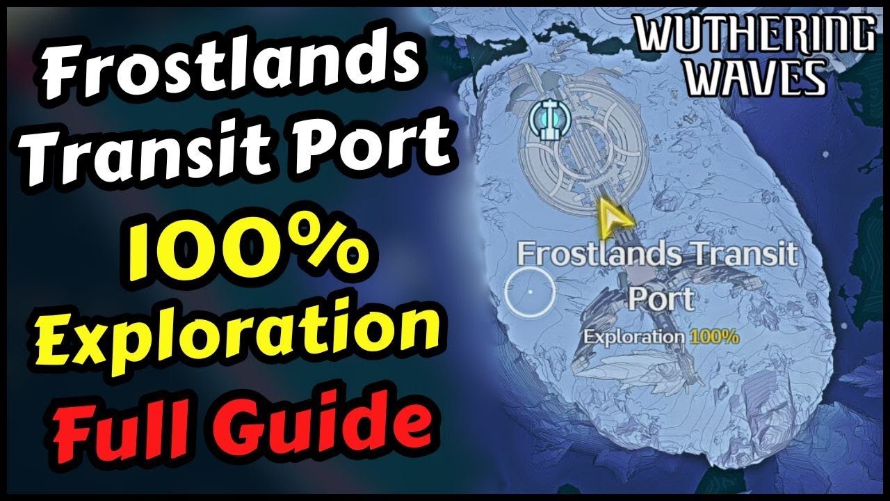 Frostlands Transit Port 100% Exploration Guide Wuthering Waves Frostlands Transit Port Supply Chests