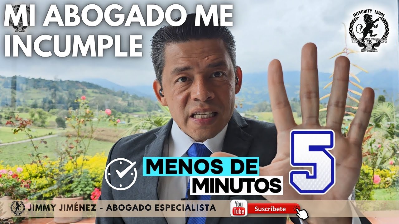 ¿Qué debo hacer si mi ABOGADO me INCUMPLE? | Abogados de Familia | Jimmy Jiménez