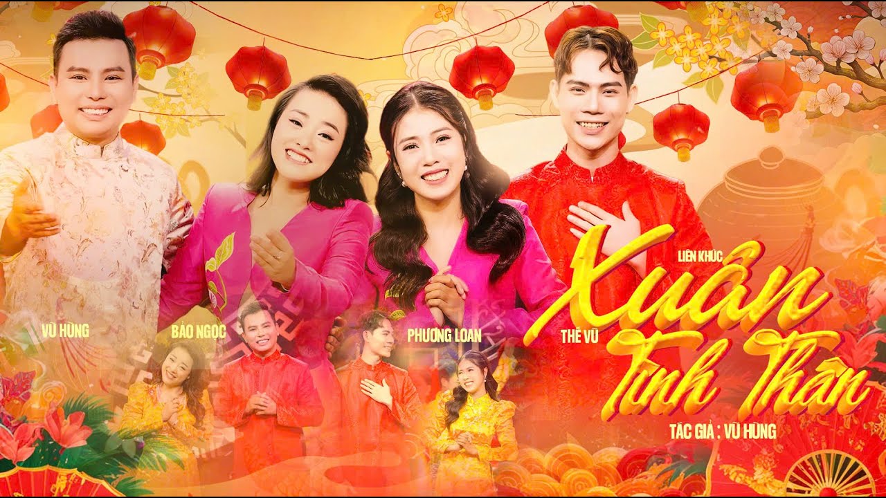 LK HỒ QUẢNG - XUÂN TÌNH THÂN - Nhạc Xuân mới nhất 2025 / THẾ VŨ - PHƯƠNG LOAN - BẢO NGỌC - VŨ HÙNG