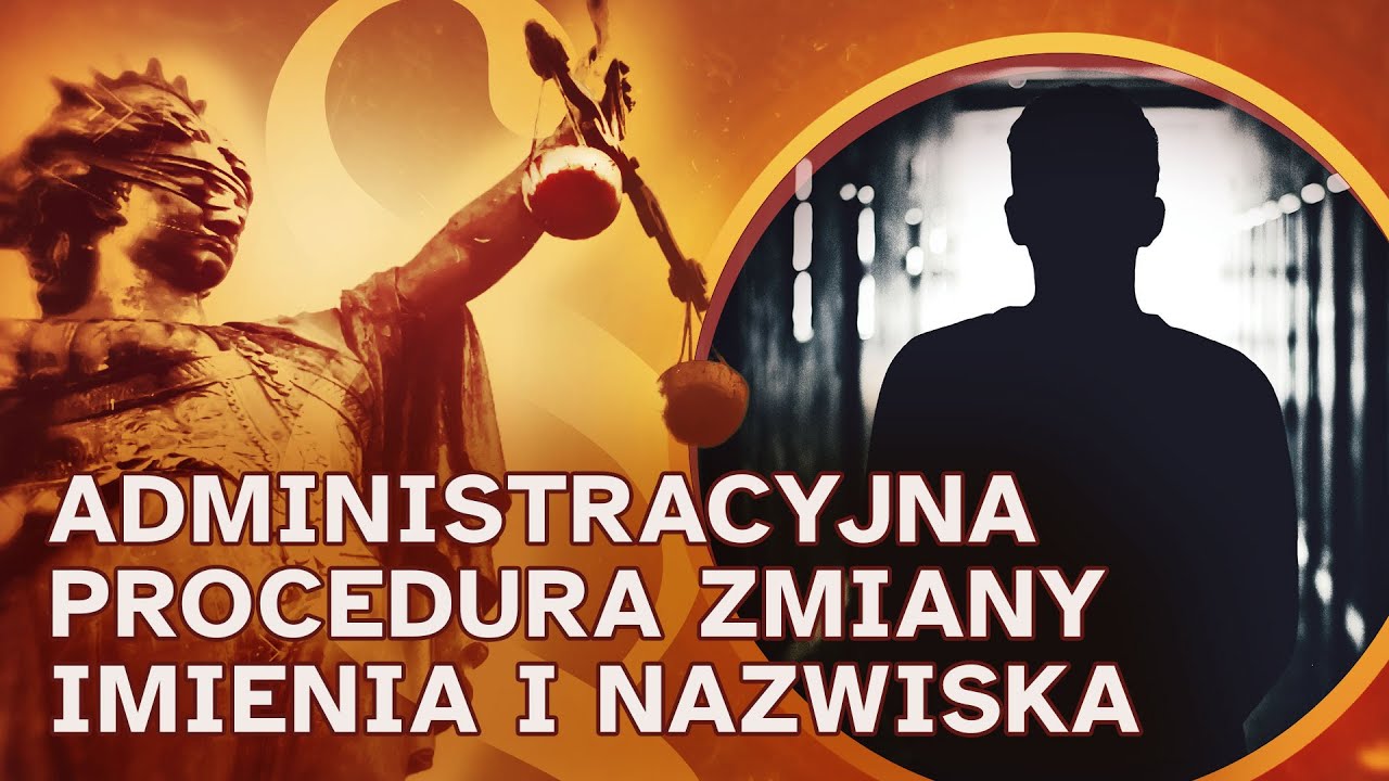 Prawo na co dzień: administracyjna procedura zmiany imienia i nazwiska część I