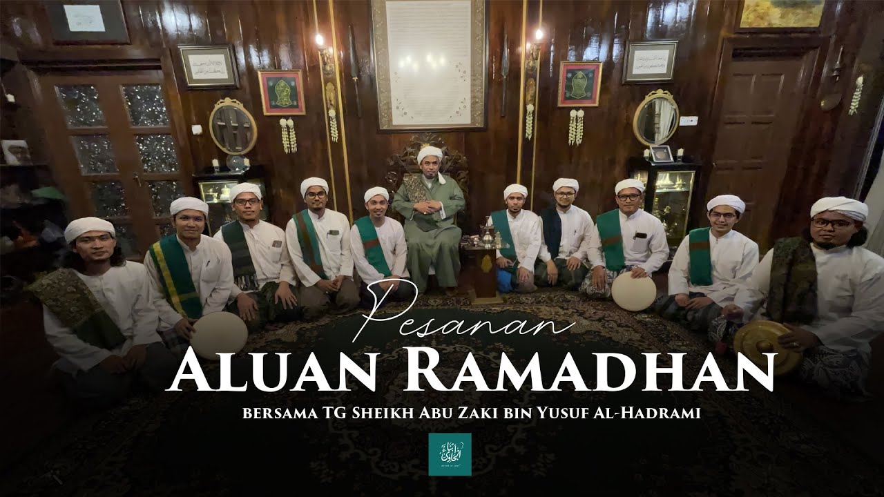 Pesanan Aluan Ramadhan - TG Sheikh Abu Zaki bin Yusuf Al-Hadrami