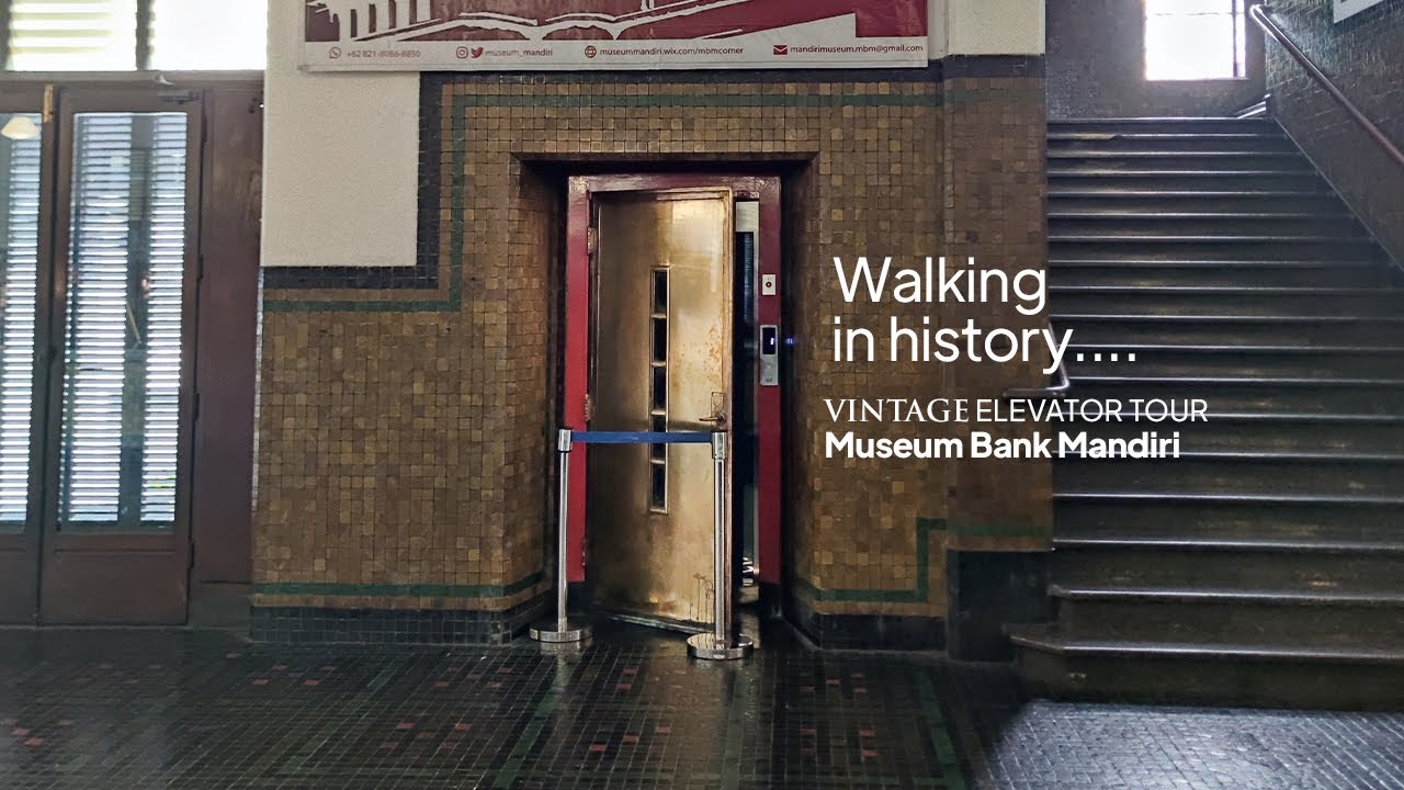 Walking in history... | Vintage Elevator Tour - Museum Bank Mandiri (part 2)