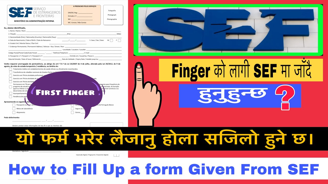How to Fill up a Form Given From SEF II First Finger को लागी SEF मा जादै हुनुहुन्छ ? SEF PORTUGAL