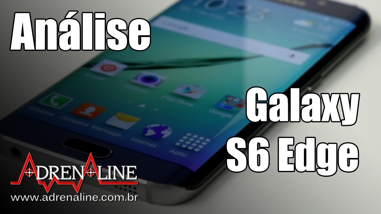 Samsung Galaxy S6 edge - O mais bonito (e caro) smartphone que a Samsung já fez - Análise