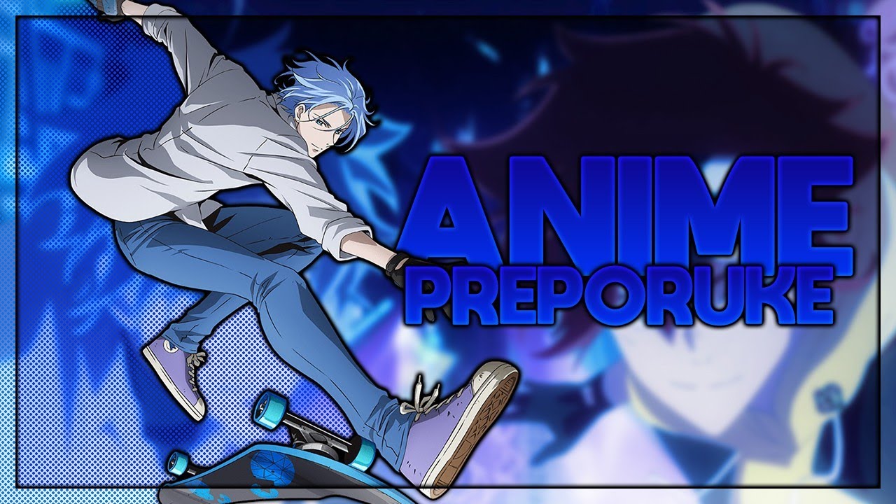 ANIME PREPORUKE