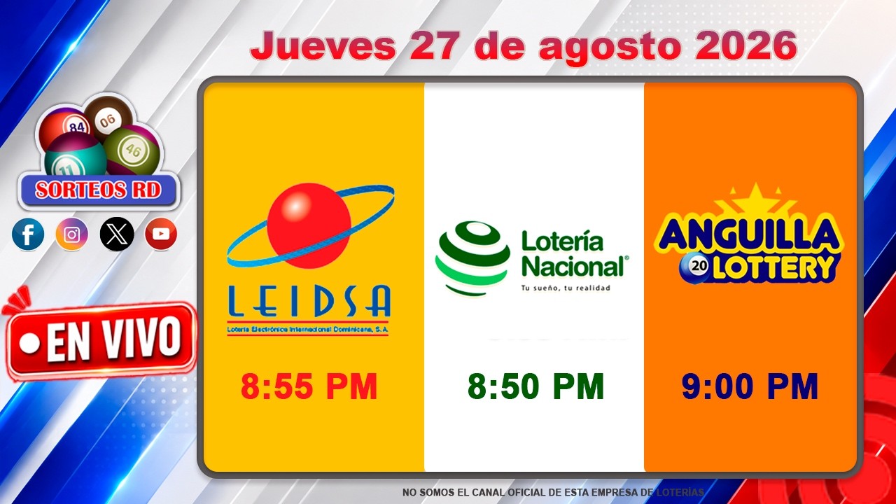 Loter&iacute;a Nacional, LEIDSA y Anguilla Lottery en Vivo 📺   Jueves 27 de agosto 2026  -- 8:55 P.M