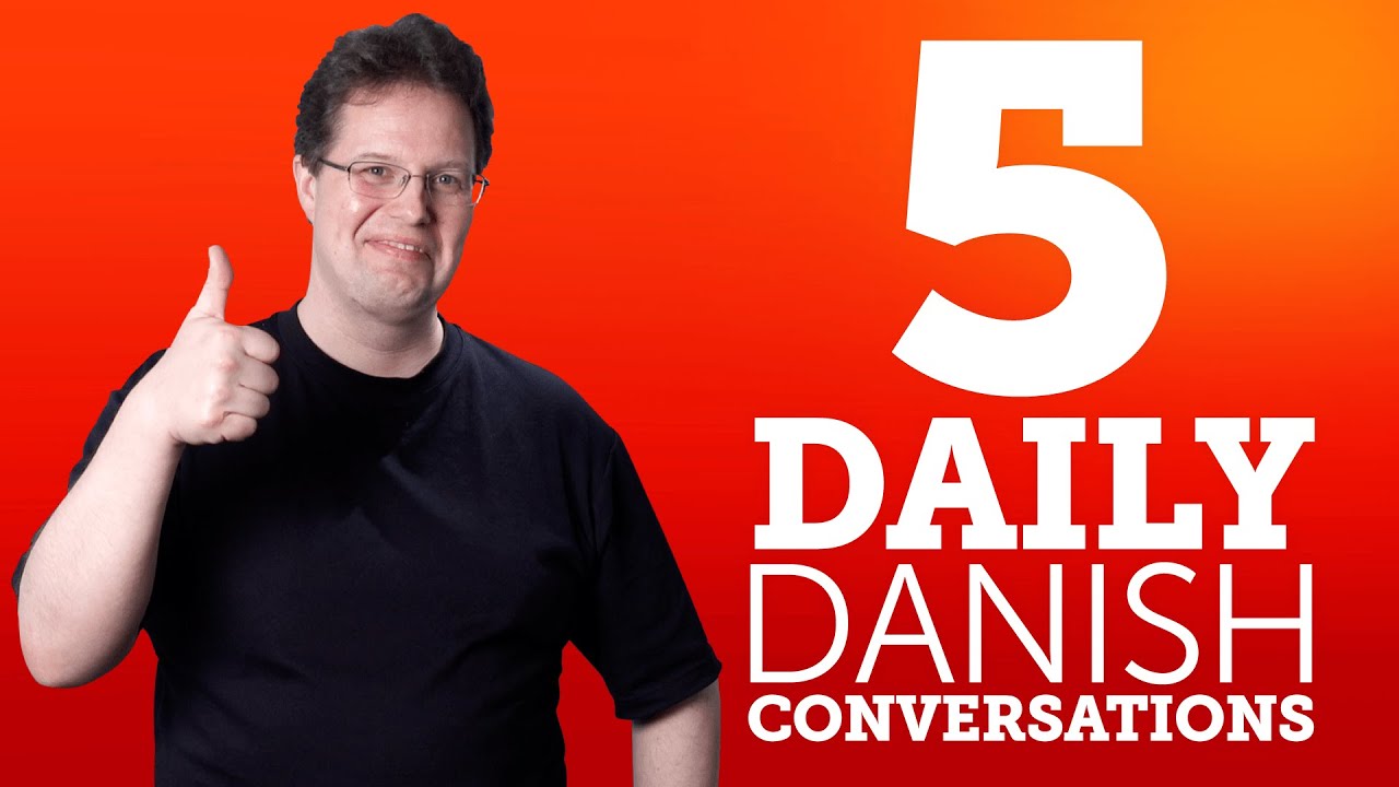 5 Daily Danish Conversations - Learn Basic Danish Phrases