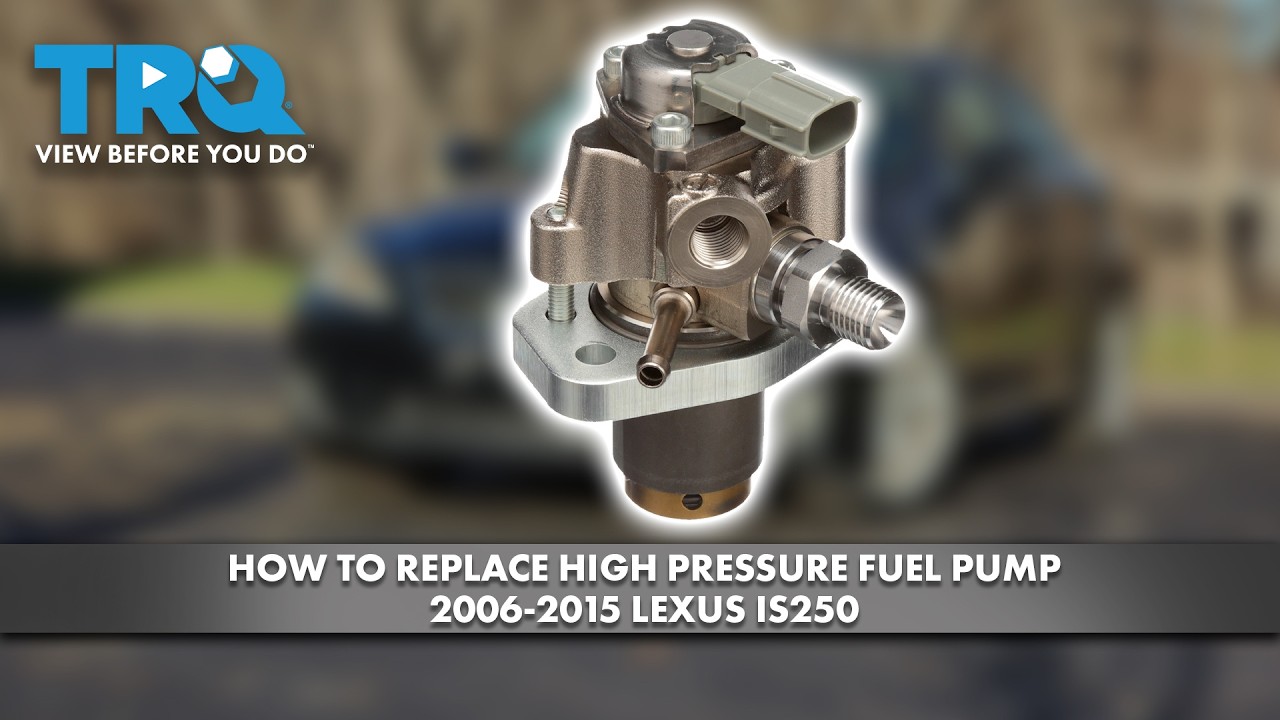 How to Replace High Pressure Fuel Pump 2006-2015 Lexus IS250