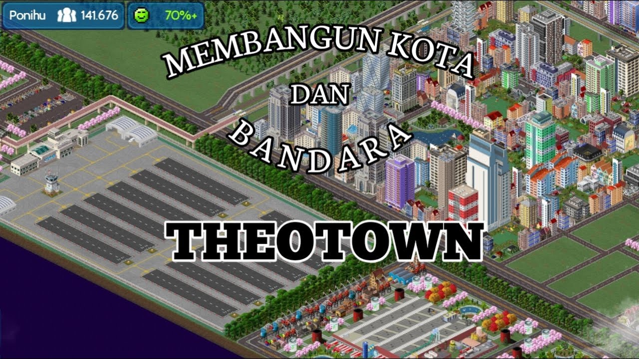 MEMBANGUN KOTA THEOTOWN DARI DESA KECIL SAMPAI JADI METROPOLITAN!!