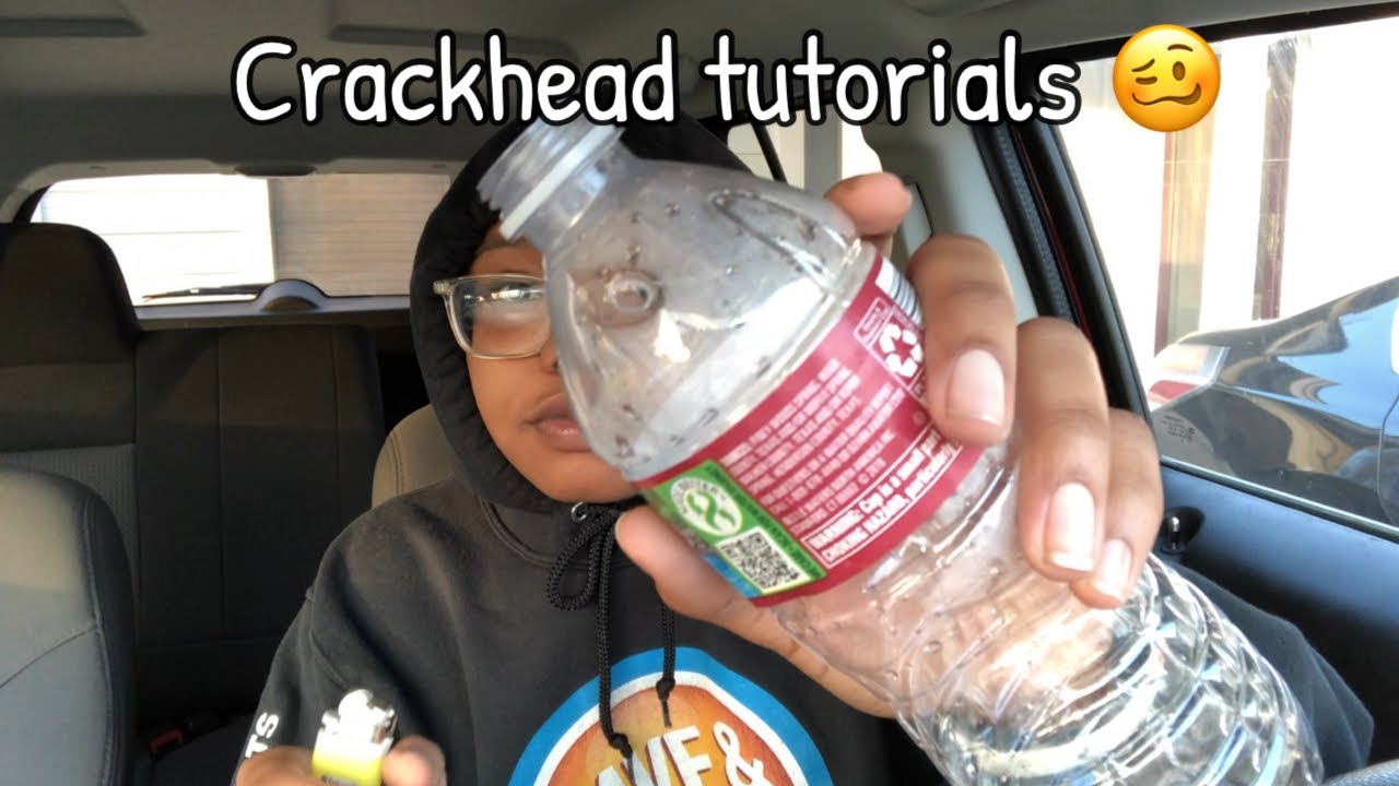 CRACKHEAD TUTORIAL PT.1: 30 SEC. WATER BOTTLE BONG