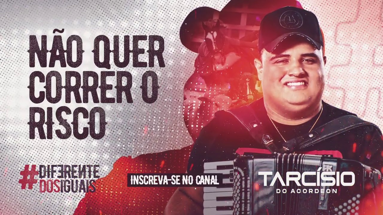 N&Atilde;O QUER CORRER O RISCO - Tarc&iacute;sio do Acordeon - CD Diferente dos Iguais 2021